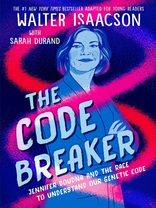 Title details for The Code Breaker by Walter Isaacson - Available